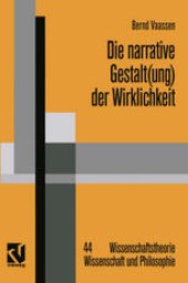 book Die narrative Gestalt(ung) der Wirklichkeit: Grundlinien einer postmodern orientierten Epistemologie der Sozialwissenschaften