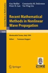 book Recent Mathematical Methods in Nonlinear Wave Propagation: Lectures given at the 1st Session of the Centro Internazionale Matematico Estivo (C.I.M.E.), held in Montecatini Terme, Italy, May 23–31, 1994