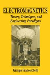 book Electromagnetics: Theory, Techniques, and Engineering Paradigms