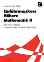 book Einführungskurs Höhere Mathematik II: Bestimmte Integrale Hauptsätze der Infinitesimalrechnung