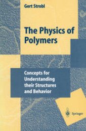 book The Physics of Polymers: Concepts for Understanding Their Structures and Behavior