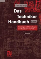 book Das Techniker Handbuch: Grundlagen und Anwendungen der Maschinenbau-Technik