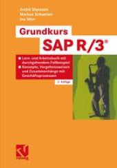 book Grundkurs SAP R/3®: Lern- und Arbeitsbuch mit durchgehendem Fallbeispiel — Konzepte, Vorgehensweisen und Zusammenhänge mit Geschäftsprozessen