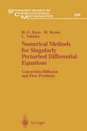 book Numerical Methods for Singularly Perturbed Differential Equations: Convection-Diffusion and Flow Problems