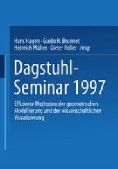 book Dagstuhl Seminar 1997: Effiziente Methoden der geometrischen Modellierung und der wissenschaftlichen Visualisierung