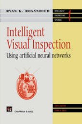 book Intelligent Visual Inspection: Using artificial neural networks