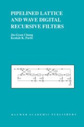 book Pipelined Lattice and Wave Digital Recursive Filters