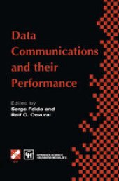 book Data Communications and their Performance: Proceedings of the Sixth IFIP WG6.3 Conference on Performance of Computer Networks, Istanbul, Turkey, 1995