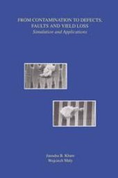 book From Contamination to Defects, Faults and Yield Loss: Simulation and Applications