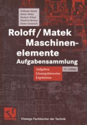 book Roloff / Matek Maschinenelemente Aufgabensammlung: Aufgaben, Lösungshinweise, Ergebnisse