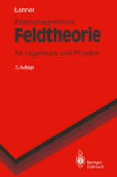 book Elektromagnetische Feldtheorie: für Ingenieure und Physiker