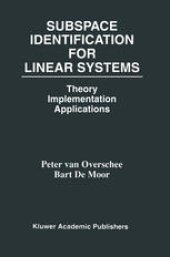 book Subspace Identification for Linear Systems: Theory - Implementation - Applications