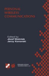 book Personal Wireless Communications: IFIP TC6/WG6.8 Working Conference on Personal Wireless Communications (PWC’2000), September 14–15, 2000, Gdańsk, Poland