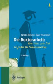 book Die Doktorarbeit: Vom Start zum Ziel: Leit(d)faden für Promotionswillige