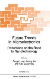 book Future Trends in Microelectronics: Reflections on the Road to Nanotechnology