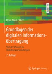 book Grundlagen der digitalen Informationsübertragung: Von der Theorie zu Mobilfunkanwendungen