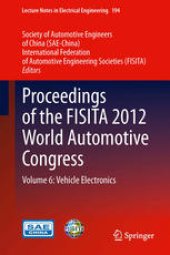 book Proceedings of the FISITA 2012 World Automotive Congress: Volume 6: Vehicle Electronics