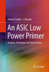 book An ASIC Low Power Primer: Analysis, Techniques and Specification