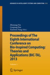 book Proceedings of The Eighth International Conference on Bio-Inspired Computing: Theories and Applications (BIC-TA), 2013