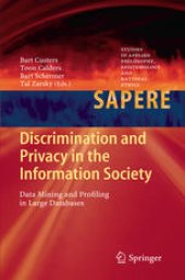 book Discrimination and Privacy in the Information Society: Data Mining and Profiling in Large Databases