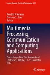 book Multimedia Processing, Communication and Computing Applications: Proceedings of the First International Conference, ICMCCA, 13-15 December 2012