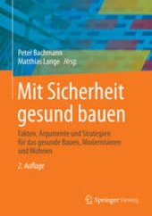 book Mit Sicherheit gesund bauen: Fakten, Argumente und Strategien für das gesunde Bauen, Modernisieren und Wohnen