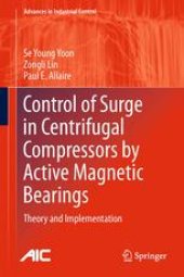 book Control of Surge in Centrifugal Compressors by Active Magnetic Bearings: Theory and Implementation