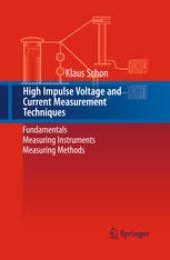 book High Impulse Voltage and Current Measurement Techniques: Fundamentals – Measuring Instruments – Measuring Methods