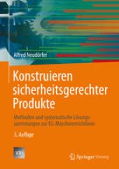 book Konstruieren sicherheitsgerechter Produkte: Methoden und systematische Lösungssammlungen zur EG-Maschinenrichtlinie