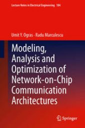 book Modeling, Analysis and Optimization of Network-on-Chip Communication Architectures