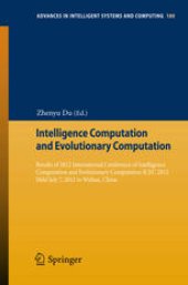 book Intelligence Computation and Evolutionary Computation: Results of 2012 International Conference of Intelligence Computation and Evolutionary Computation ICEC 2012 Held July 7, 2012 in Wuhan, China