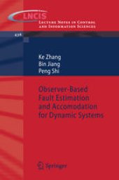 book Observer-Based Fault Estimation and Accomodation for Dynamic Systems