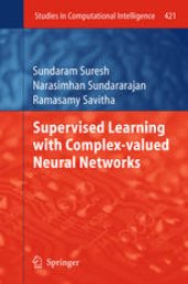 book Supervised Learning with Complex-valued Neural Networks