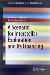 book A Scenario for Interstellar Exploration and Its Financing