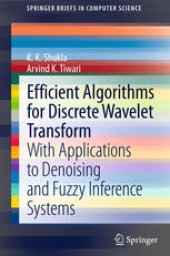 book Efficient Algorithms for Discrete Wavelet Transform: With Applications to Denoising and Fuzzy Inference Systems