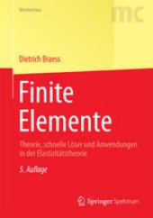 book Finite Elemente: Theorie, schnelle Löser und Anwendungen in der Elastizitätstheorie