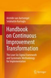 book Handbook on Continuous Improvement Transformation: The Lean Six Sigma Framework and Systematic Methodology for Implementation