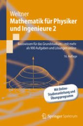 book Mathematik für Physiker und Ingenieure 2: Basiswissen für das Grundstudium - mit mehr als 900 Aufgaben und Lösungen online