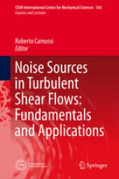 book Noise Sources in Turbulent Shear Flows: Fundamentals and Applications