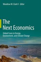 book The Next Economics: Global Cases in Energy, Environment, and Climate Change