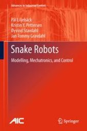 book Snake Robots: Modelling, Mechatronics, and Control