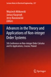 book Advances in the Theory and Applications of Non-integer Order Systems: 5th Conference on Non-integer Order Calculus and Its Applications, Cracow, Poland