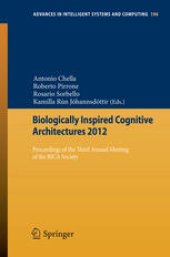 book Biologically Inspired Cognitive Architectures 2012: Proceedings of the Third Annual Meeting of the BICA Society