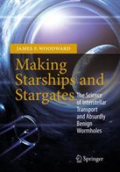 book Making Starships and Stargates: The Science of Interstellar Transport and Absurdly Benign Wormholes