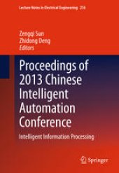 book Proceedings of 2013 Chinese Intelligent Automation Conference: Intelligent Information Processing