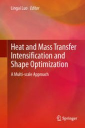 book Heat and Mass Transfer Intensification and Shape Optimization: A Multi-scale Approach