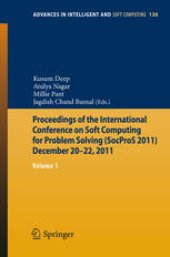 book Proceedings of the International Conference on Soft Computing for Problem Solving (SocProS 2011) December 20-22, 2011: Volume 1