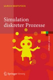 book Simulation diskreter Prozesse: Methoden und Anwendungen