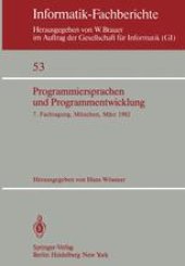 book Programmiersprachen und Programmentwicklung: 7. Fachtagung veranstaltet vom Fachausschuß 2 der GI München, 9./10. März 1982