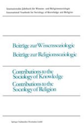 book Beiträge zur Wissenssoziologie, Beiträge zur Religionssoziologie / Contributions to the Sociology of Knowledge, Contributions to the Sociology of Religion